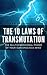 The 10 Laws of Transmutation: The Multidimensional Power of Your Subconscious Mind