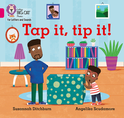 Collins Big Cat Phonics for Letters and Sounds – Tap It, Tip It!: Band 1A/Pink A (Paperback)