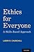 Ethics for Everyone: A Skills-Based Approach
