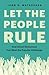Let the People Rule: How Direct Democracy Can Meet the Populist Challenge