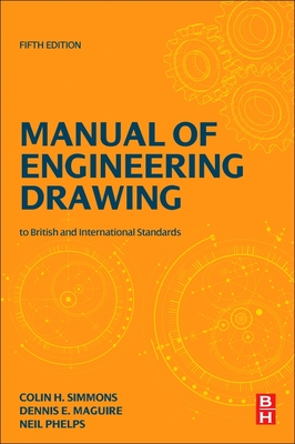 Manual of Engineering Drawing: British and International Standards (Paperback)