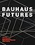 Bauhaus Futures