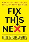Fix This Next by Mike Michalowicz