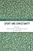 Sport and Christianity: His...