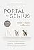 Portal to Genius: From Visi...