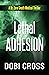 Lethal Adhesion (Dr. Zora Smyth Medical Thriller #5)