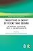 Transitions in Energy Efficiency and Demand: The Emergence, Diffusion and Impact of Low-Carbon Innovation (Routledge Studies in Energy Transitions)