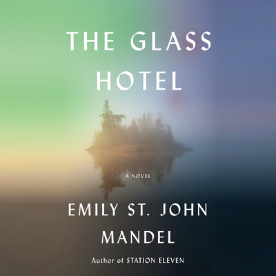 The Glass Hotel: A novel