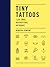 Tiny Tattoos by Rebecca Vincent
