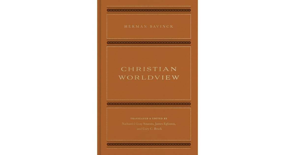 Christian Worldview by Herman Bavinck