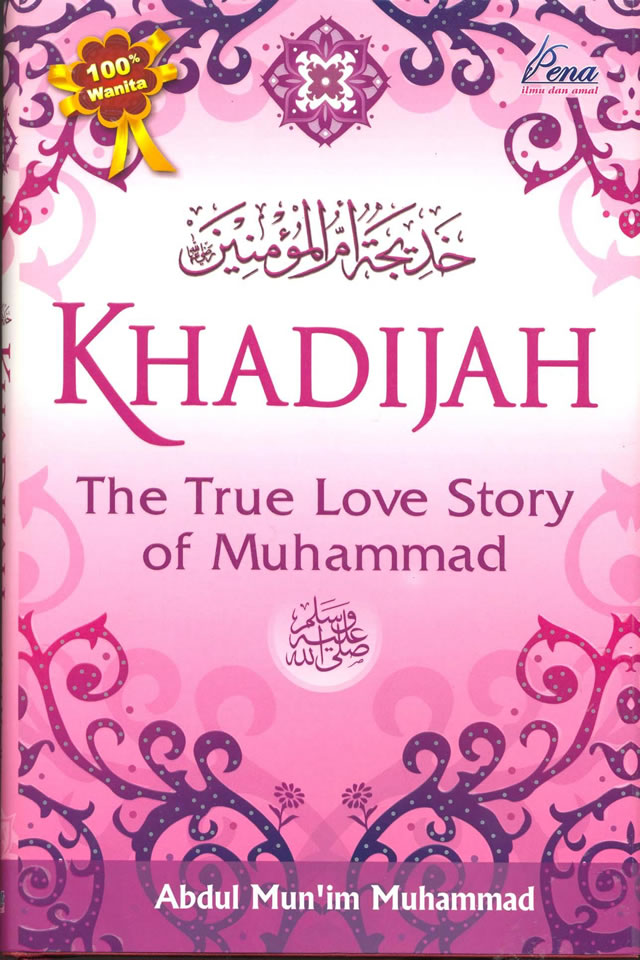 Khadijah: The True Love Story of Muhammad SAW (Hardcover)
