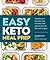 Easy Keto Meal Prep Simplify Your Keto Diet with 8 Weekly Meal Plans and 60 Delicious Recipes by Aaron Day