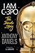 I Am C-3PO: The Inside Story