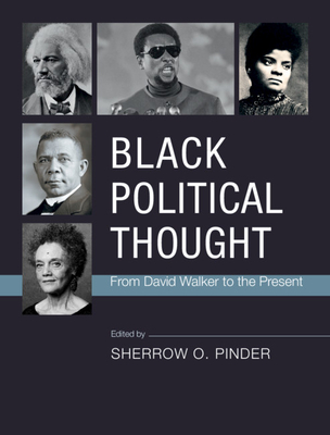 Black Political Thought: From David Walker to the Present (Hardcover)
