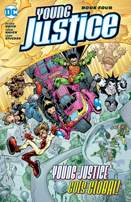 Young Justice, Book Four: Young Justice Goes Global! (Paperback)