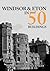Windsor and Eton in 50 Buil...