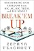 Break 'em Up by Zephyr Teachout