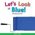 Let's Look at Blue!: The Sound of UE