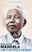 Nelson Mandela: Une Strateg...