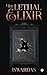 The Lethal Elixir by Iswardas
