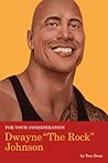 For Your Consideration: Dwayne "The Rock" Johnson For Your Consideration: Dwayne "The Rock" Johnson