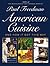 American Cuisine: And How It Got This Way
