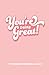 You're Doing Great!: The Es...