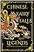 Chinese Fairy Tales and Legends