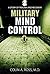Military Mind Control: A Story of Trauma and Recovery