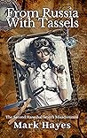 From Russia with Tassels (Hannibal Smyth #2) From Russia with Tassels (Hannibal Smyth #2)