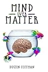 Mind Over Matter