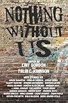 Nothing Without Us by Cait Gordon