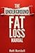 The Underground Fat Loss Ma...