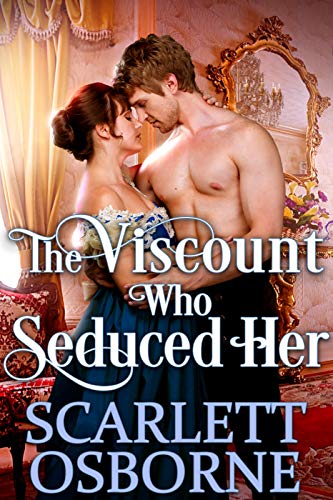 The Viscount Who Seduced Her (Kindle Edition)
