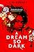A Dream so Dark (The Nightmare-Verse #2)