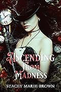Ascending From Madness