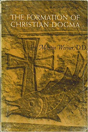 The Formation of Christian Dogma (Paperback)