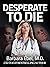 Desperate to Die (Dr. Annab...