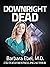 Downright Dead (Dr. Annabel...
