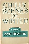 Chilly Scenes of Winter by Ann Beattie