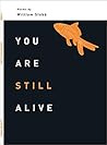 You Are Still Alive You Are Still Alive
