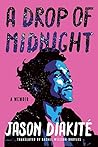 Book cover for A Drop of Midnight: A Memoir