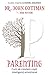 Parenting. Cum sa crestem copii inteligenti emotional by John M. Gottman