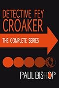 Detective Fey Croaker: The Complete Series