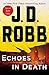 Echoes in Death (In Death, #44)