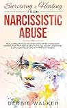 Book cover for Surviving & Healing from Narcissistic Abuse: Heal Complex PTSD & Recover CPTSD after a Narcissist Manipulator with NPD or BPD Hurts You. Regain Leadership & Take Control of Life with Mindset Training