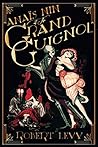 Anaïs Nin at the Grand Guignol Book cover for Anaïs Nin at the Grand Guignol