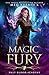 Magic Fury (Half-Blood Academy, #3)