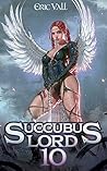 Succubus Lord 10 (Succubus Lord, #10)