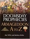 Doomsday Prophecies: Armageddon A to Z Doomsday Prophecies: Armageddon A to Z